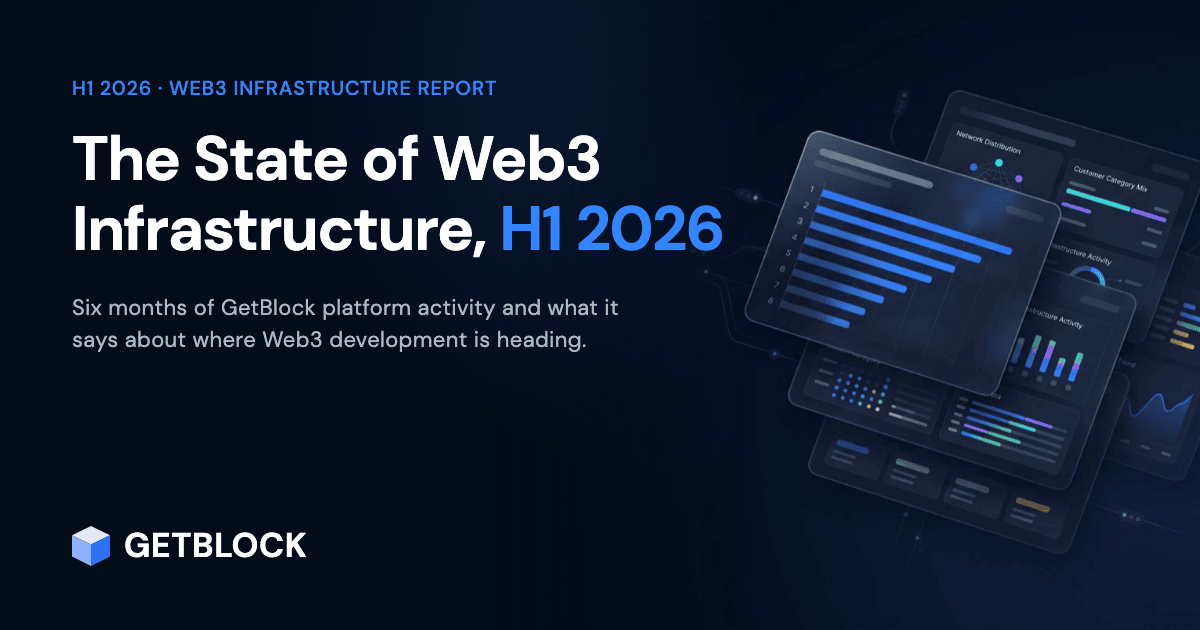 GetBlock H1 2026 Web3 Infrastructure Report — The State of Web3 Infrastructure cover